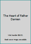 Hardcover The Heart of Father Damien Book