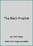 Hardcover The Black Prophet Book