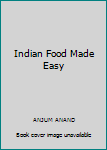 Paperback Indian Food Made Easy Book