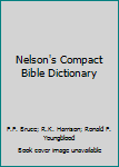 Hardcover Nelson's Compact Bible Dictionary Book