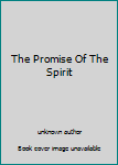 The Promise Of The Spirit
