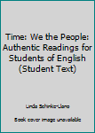 Paperback Time: We the People: Authentic Readings for Students of English (Student Text) Book