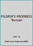 Unknown Binding PILGRIM'S PROGRESS "Bunyan Book
