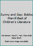 Hardcover Sunny and Gay: Bobbs-Merrill Best of Children's Literature Book