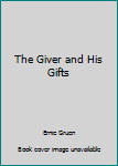 Paperback The Giver and His Gifts Book