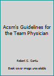 Paperback Acsm's Guidelines for the Team Physician Book