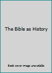 Hardcover The Bible as History Book