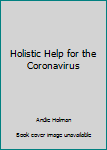 Holistic Help for the Coronavirus