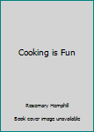 Hardcover Cooking is Fun Book