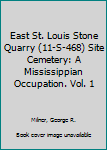 Paperback East St. Louis Stone Quarry (11-S-468) Site Cemetery: A Mississippian Occupation. Vol. 1 Book