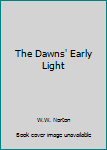 Hardcover The Dawns' Early Light Book