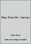 Hardcover Man From Mr. Vernon Book