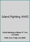 Hardcover Island Fighting WWII Book