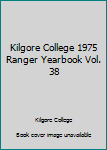 Hardcover Kilgore College 1975 Ranger Yearbook Vol. 38 Book