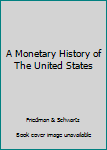 Hardcover A Monetary History of The United States Book