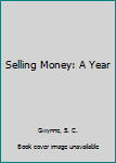 Paperback Selling Money: A Year Book