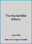 Hardcover The Rockerfeller Billions Book