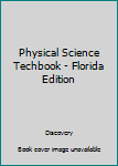 Hardcover Physical Science Techbook - Florida Edition Book