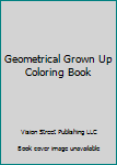 Paperback Geometrical Grown Up Coloring Book