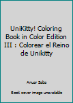 UniKitty! Coloring Book in Color Edition III : Colorear el Reino de Unikitty