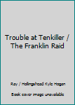 Mass Market Paperback Trouble at Tenkiller / The Franklin Raid Book