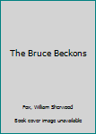 Hardcover The Bruce Beckons Book