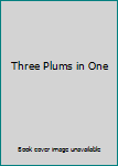 Hardcover Three Plums in One Book
