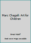 Hardcover Marc Chagall: Art for Children Book