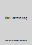 The Harvest King
