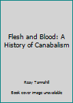 Mass Market Paperback Flesh and Blood: A History of Canabalism Book