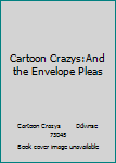 DVD Cartoon Crazys:And the Envelope Pleas Book