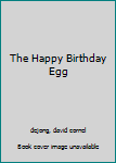 Hardcover The Happy Birthday Egg Book