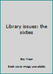Hardcover Library issues: the sixties Book