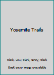 Paperback Yosemite Trails Book
