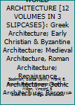 Hardcover THE GREAT AGES OF WORLD ARCHITECTURE [12 VOLUMES IN 3 SLIPCASES}: Greek Architecture; Early Christian & Byzantine Architecture; Medieval Architecture, Roman Architecture; Renaissance Architecture; Gothic Architecture; Baroque and Rococo Architecture; Mode Book