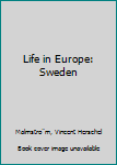 Unknown Binding Life in Europe: Sweden Book