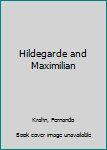 Unknown Binding Hildegarde and Maximilian Book