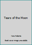 Hardcover Tears of the Moon Book