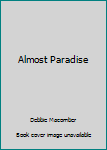 Mass Market Paperback Almost Paradise Book