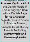 Paperback My Disney 2020 Autograph Book : Princess Capture All of the Disney Magic in This Autograph Book with a Double Page for 45 Character Signatures and Space to Stick in Photos. Suitable for All Disney Resorts Including Disney World and Disneyland Parks Book