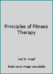 Hardcover Principles of Fitness Therapy Book