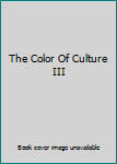The Color Of Culture III