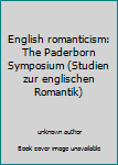 Perfect Paperback English romanticism: The Paderborn Symposium (Studien zur englischen Romantik) Book