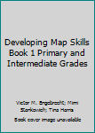 Paperback Developing Map Skills Book 1 Primary and Intermediate Grades Book