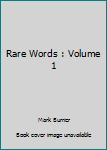 Paperback Rare Words : Volume 1 Book