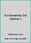 Fundamentos Del Ajedrez 1