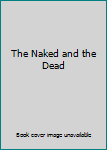 Hardcover The Naked and the Dead Book