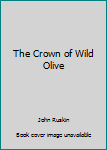 Hardcover The Crown of Wild Olive Book