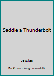 Hardcover Saddle a Thunderbolt Book