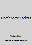 Paperback Hitler's Secret Backers Book